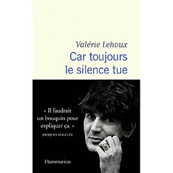 Car toujours le silence tue : récit - Occasion