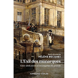 L'exil des monarques : entre abdications et désirs de pouvoir - Occasion