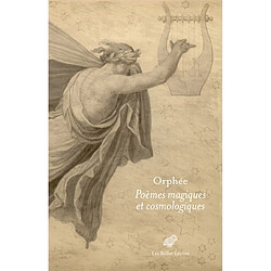 Orphée : poèmes magiques et cosmologiques