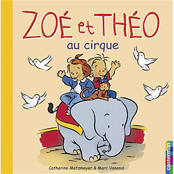 Zoé et Théo. Vol. 3. Zoé et théo au cirque - Occasion