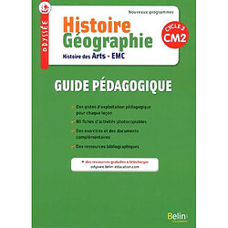 Histoire, géographie, histoire des arts CM2 : guide pédagogique