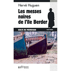 Nazer Baron. Vol. 2. Les messes noires de l'île Berder : Golfe du Morbihan