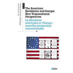 Revue française d'études américaines, n° 173. The American revolution and Europe : new transnational perspectives. La Révolution américaine et l'Europe : nouvelles perspectives transnationales