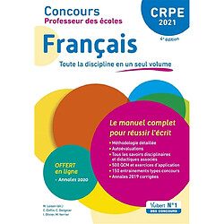 Français, CRPE 2021 : toute la discipline en un seul volume : le manuel complet pour réussir l'écrit - Occasion