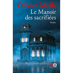 Le manoir des sacrifiées : thriller - Occasion