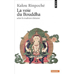 La Voie du Bouddha : selon la tradition tibétaine - Occasion