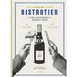 Bistrotier : le livre des joues rouges et des assiettes à saucer : 80 pages à boire, 400 pages à manger