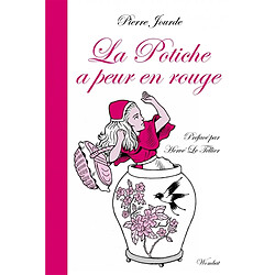 La potiche a peur en rouge : & cent autres fables express : précédées d'une présentation & assorties de leurs commentaires explicatifs - Occasion