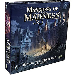 Mansions of Madness Beyond the Threshold Jeu de sociAtA EXPANSION Jeu dhorreur Jeu MystAre pour Ados et Adultes 14 ans et plus 1-5 joueurs Temps de jeu moyen 2-3 heures RAalisA par Fantasy Flight games