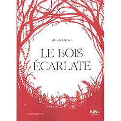 Le bois écarlate