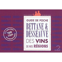 Guide de poche des vins de nos régions : 700 vins : la sélection incontournable