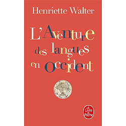 L'aventure des langues en Occident : leur origine, leur histoire, leur géographie