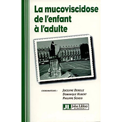 La mucoviscidose de l'enfant à l'adulte