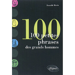 100 petites phrases des grands hommes - Occasion