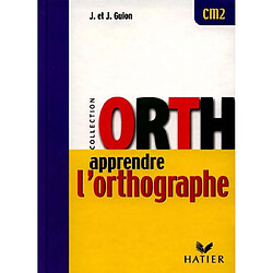 Apprendre l'orthographe, CM2 - Occasion