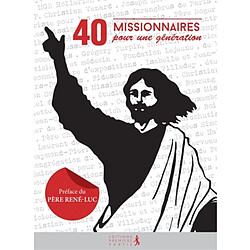 40 missionnaires pour une génération - Occasion