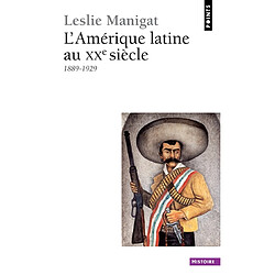 L'Amérique latine au XXe siècle. Vol. 1. 1889-1929 - Occasion