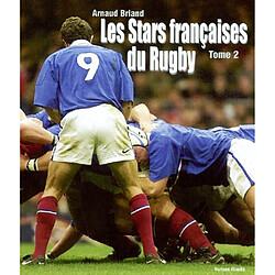 Les stars françaises du rugby. Vol. 2