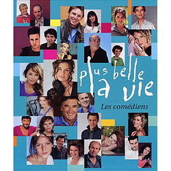 Plus belle la vie : les comédiens