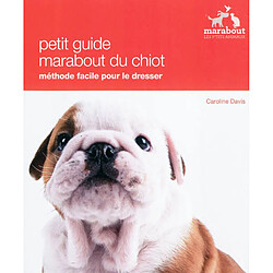 Eduquer son chiot : une méthode facile pour vivre avec un chiot bien élevé - Occasion