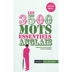 Anglais, les 3.500 mots essentiels : niveau B2-C1 - Occasion