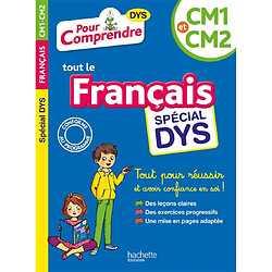 Pour comprendre tout le français, CM1 et CM2 : spécial dys