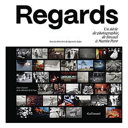 Regards : un siècle de photographie, de Brassaï à Martin Parr : chefs-d'oeuvre de la collection de la Fnac