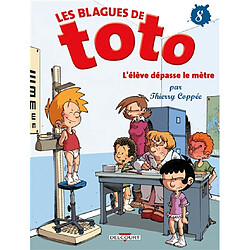 Les blagues de Toto. Vol. 8. L'élève dépasse le mètre - Occasion