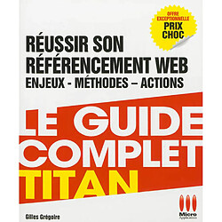 Réussir son référencement Web : enjeux, méthodes, actions - Occasion