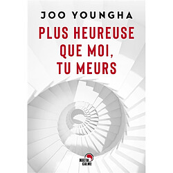 Plus heureuse que moi, tu meurs : thriller - Occasion