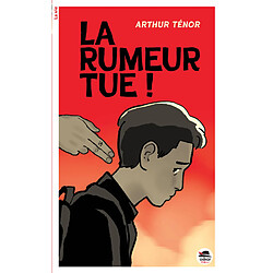 La rumeur tue !