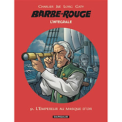 Barbe-Rouge : l'intégrale. Vol. 9. L'empereur au masque d'or