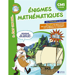 Enigmes mathématiques, CM1, 9-10 ans : bienvenue au temps des explorateurs !