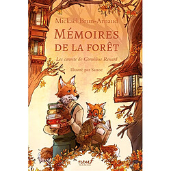 Mémoires de la forêt. Vol. 2. Les carnets de Cornélius Renard