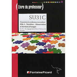 Pôle 3, nutrition, alimentation et services à l'usager : livre du professeur : bac pro, accompagnement, soins et services à la personne