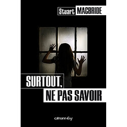 Surtout, ne pas savoir - Occasion