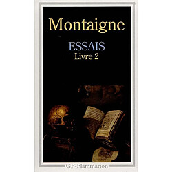 Essais. Vol. 2. Livre 2