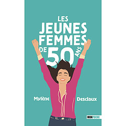 Les jeunes femmes de 50 ans