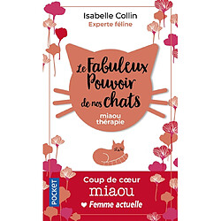 Le fabuleux pouvoir de nos chats : miaou thérapie