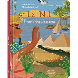 Le Nil : fleuve des pharaons