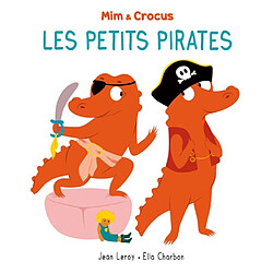 Mim et Crocus : les petits pirates