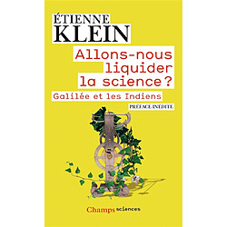 Allons-nous liquider la science ? : Galilée et les Indiens