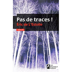 Pas de traces ! : thriller