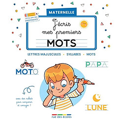 J'écris mes premiers mots : lettres majuscules, syllabes, mots : maternelle