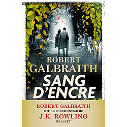 Une nouvelle enquête de Cormoran Strike. Sang d'encre