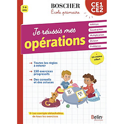 Je réussis mes opérations : CE1, CE2, 7-9 ans