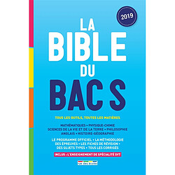 La bible du bac S : 2019 : tous les outils, toutes les matières - Occasion