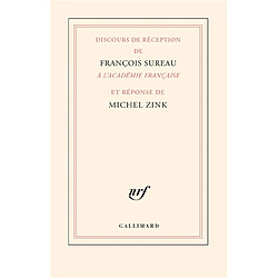 Discours de réception de François Sureau à l'Académie française et réponse de Michel Zink - Occasion