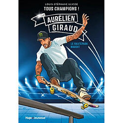 Aurélien Giraud : le skatepark maudit