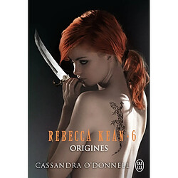 Rebecca Kean. Vol. 6. Origines - Occasion